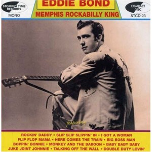 Bond ,Eddie - Memphis Rockabilly King